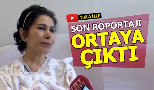 Nuray Hafiftaş'ın son röportajı ortaya çıktı