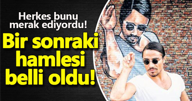 Nusret'in bir sonraki hamlesi belli oldu