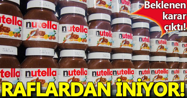 Nutella ile ilgili beklenen karar çıktı
