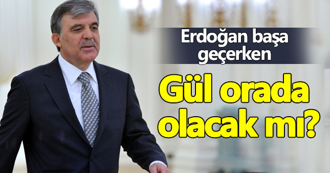 O toplantıya Abdullah Gül davet edilmedi