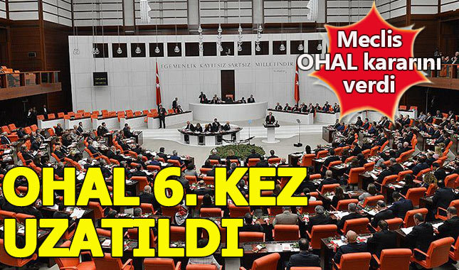 OHAL'in 3 ay daha uzatılması Meclis'te kabul edildi