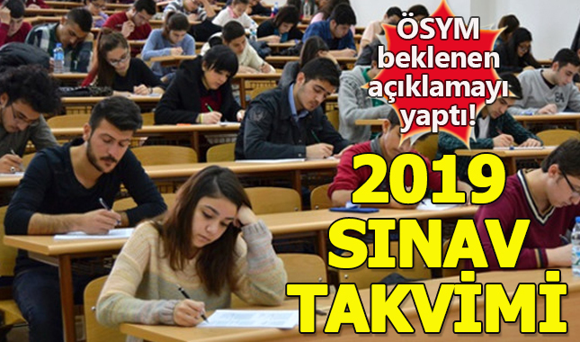 ÖSYM 2019 sınav takvimi belli oldu YKS KPSS ALES YDS DGS sınavı ne zaman yapılacak
