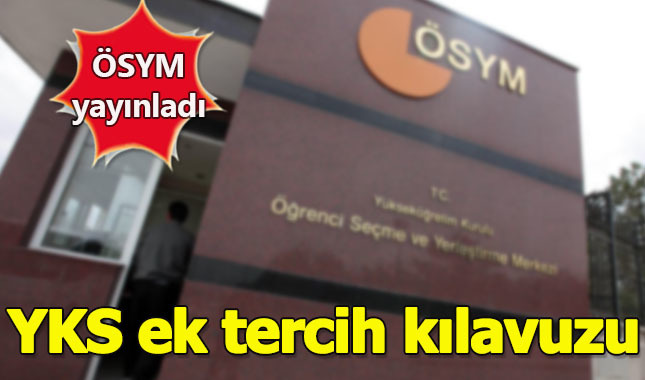 ÖSYM YKS ek tercih kılavuzunu yayınladı! Kılavuz pdf indir