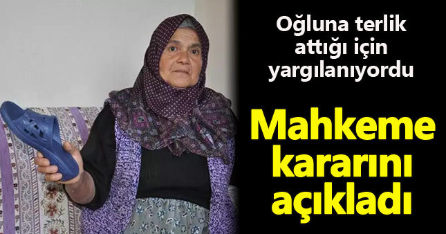 Oğluna terlik fırlatan anne hakkında karar çıktı