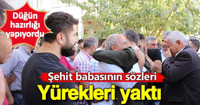 Oğlunun şehit haberi gelince ilk bunları söyledi