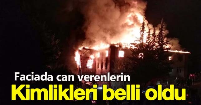 Öğrenci yurdunda ölenlerin kimlikleri belli oldu