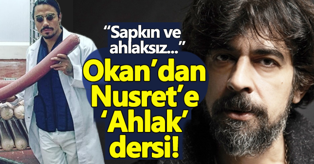 Okan Bayülgen'den Nusret'e: 'Ahlaksız' ve 'Sapık'