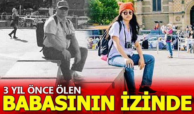 Ölen babasının izinde...