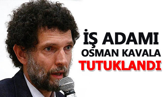 Osman Kavala kimdir nereli kaç yaşında | Osman Kavala neden tutuklandı?