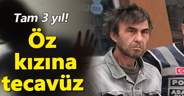 Öz kızına tecavüze 20 yıl hapis