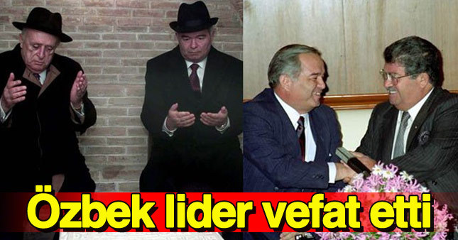 Özbekistan lideri Kerimov vefat etti