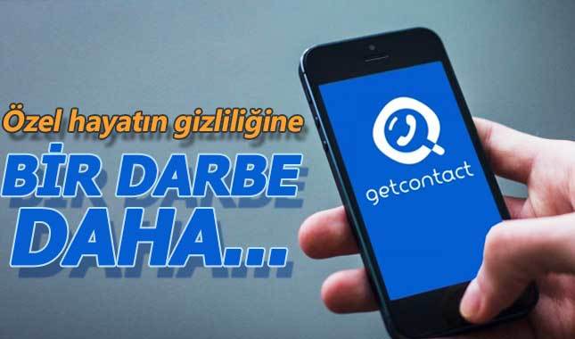 Özel hayatın gizliliğine bir darbe de GetContact'tan