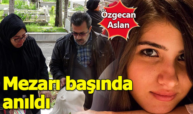 Özgecan Aslan mezarı başında anıldı