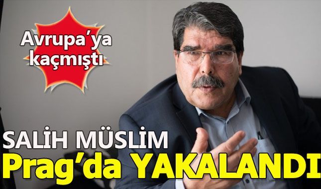 PYD/PKK eski eş başkanı Salih Müslim Prag'da yakalandı!