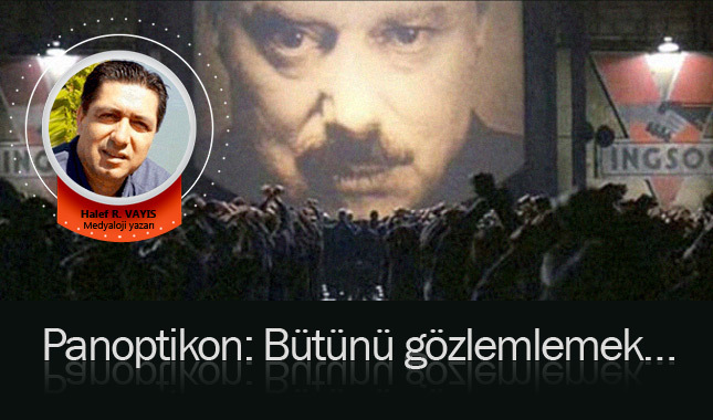 Panoptikon: Bütünü gözlemlemek…