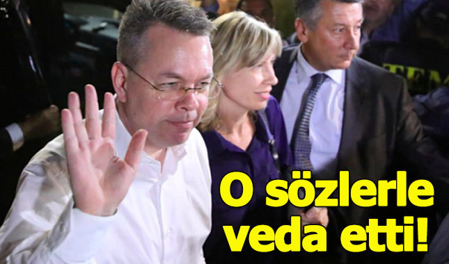 Papaz Brunson Türkiye'ye o sözlerle veda etti