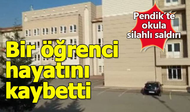 Pendik'teki silahlı saldırıda bir öğrenci yaşamını yitirdi