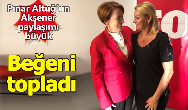 Pınar Altuğ ve Meral Akşener fotoğrafı sosyal medyayı salladı