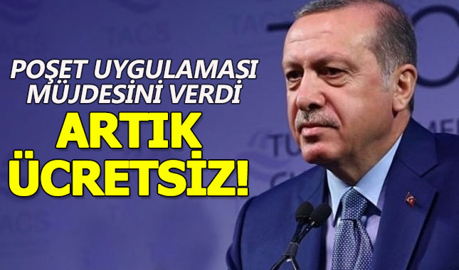 Poşet parasından dert yananlara Erdoğan'dan müjdeli haber