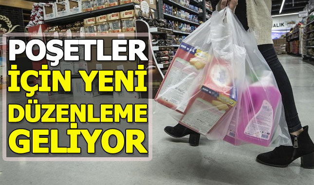 Poşetler için yeni düzenleme geliyor