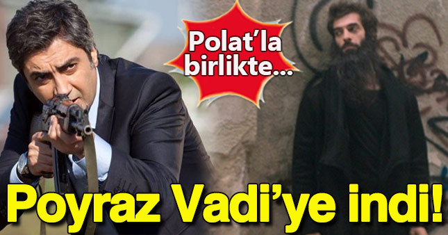 Poyraz Kurtlar Vadisi'ne indi!