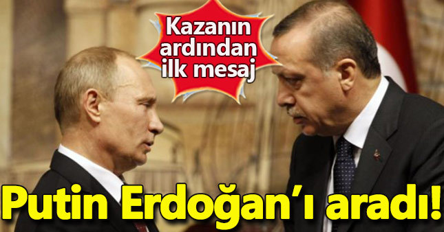 Putin, kazanın ardından Cumhurbaşkanı Erdoğan'ı aradı