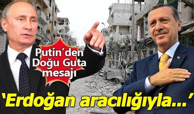 Putin'den Doğu Guta açıklaması: Erdoğan aracı oluyor