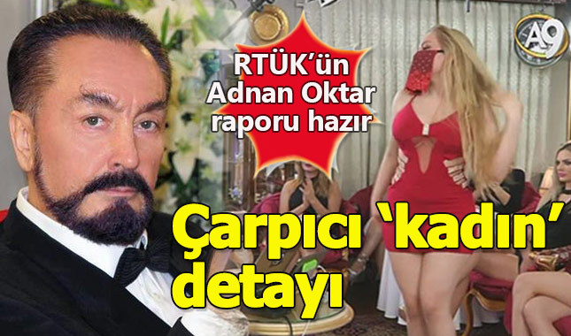 RTÜK Adnan Oktar raporunu açıkladı