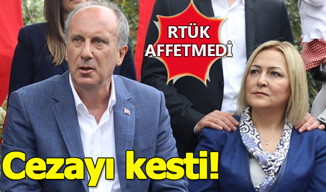 RTÜK, Muharrem İnce'nin eşine hakaret eden TGRT Haber'i affetmedi