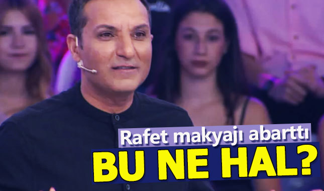 Rafet El Roman makyajı abarttı