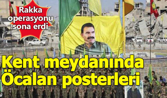 Rakka'yı ele geçiren YPG, kentte Öcalan posteri açtı