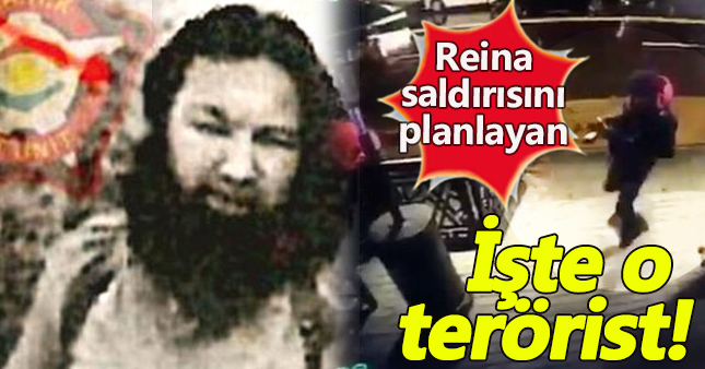 Reina katliamını planlayan teröristin fotoğrafı ortaya çıktı