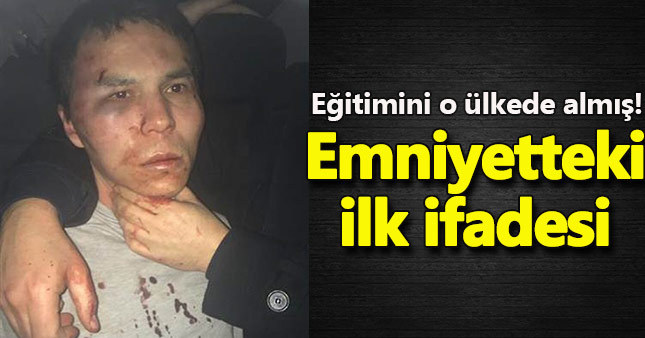 Reina saldırganının ilk ifadesi