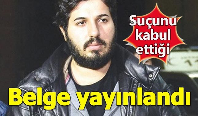 Reza Zarrab'ın suçunu kabul ettiği belge yayınlandı