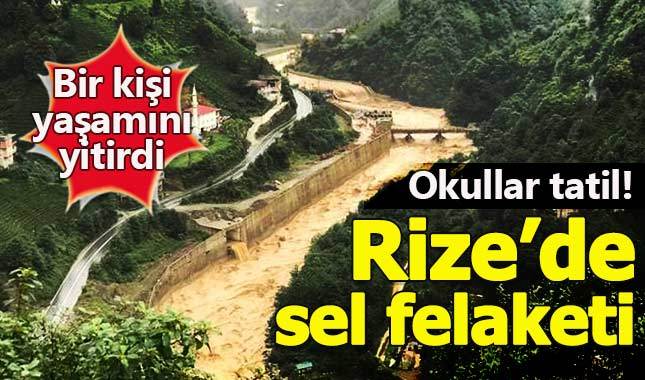 Rize'de sel felaketi can aldı - Rize'de okullar tatil mi bugün okul var mı?