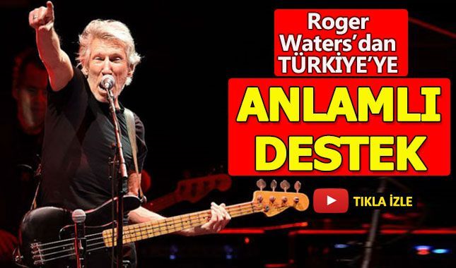 Roger Waters'dan Türkiye'ye anlamlı destek