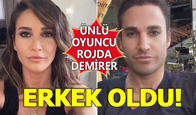 Rojda Demirer erkek oldu
