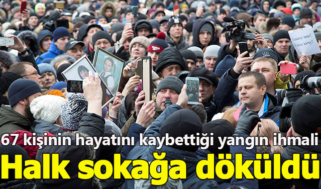 Rus halkı, 67 kişinin hayatını kaybettiği AVM yangını için sokaklara döküldü!