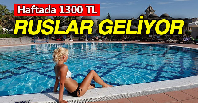 Rus turistler haftada bin 300 TL harcayacak