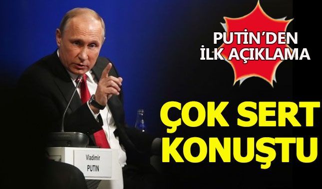 Rusya Devlet Başkanı Putin'den ilk açıklama