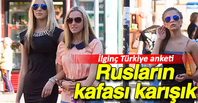 Rusya'da ilginç Türkiye anketi