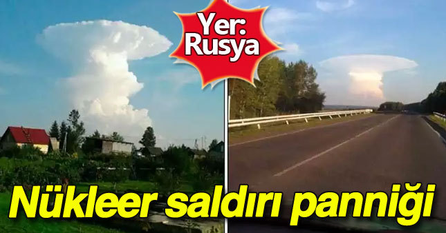 Rusya'da nükleer bomba paniği