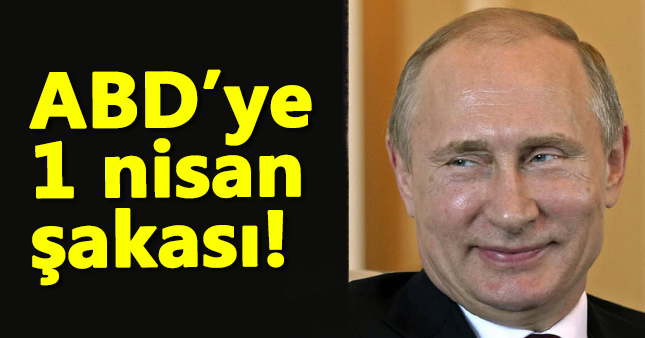 Rusya'dan ABD'ye çok soğuk 1 nisan şakası