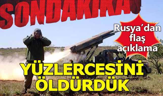 Rusya'dan son dakika açıklaması: Yüzlercesini öldürdük