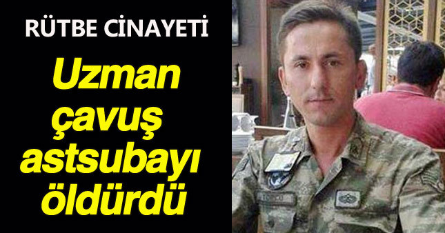 Rütbelilerin tartışması ölümle sonuçlandı