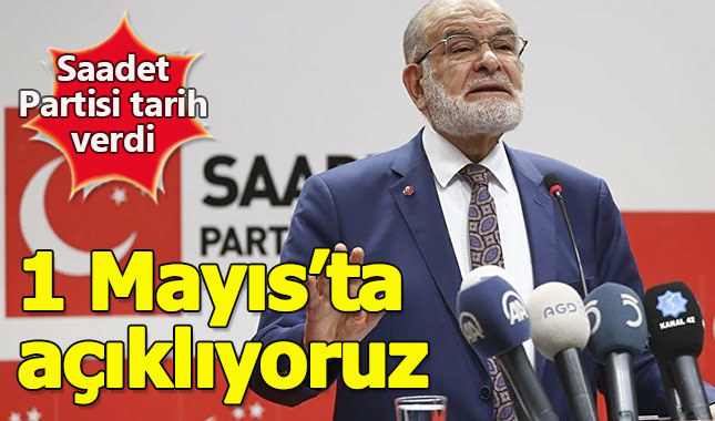 Saadet Partisi'nden son dakika aday açıklaması