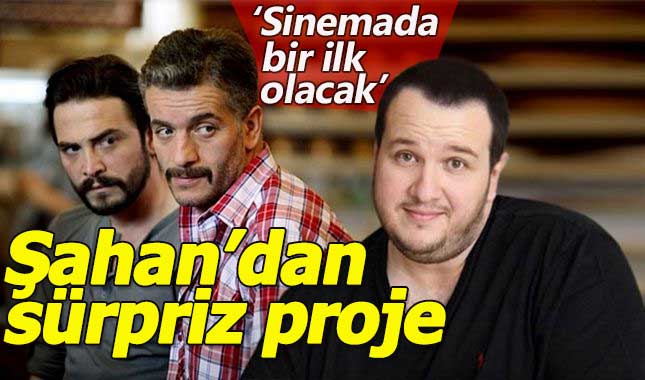 Şahan Gökbakar, Murat Cemcir ve Ahmet Kural ile aynı projede buluşuyor