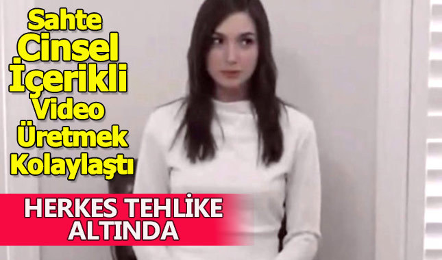 Sahte cinsel içerik video yaratmak kolaylaştı