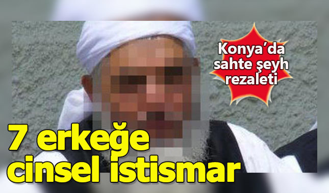 Sahte şeyh 7 erkeğe cinsel istismardan tutuklandı