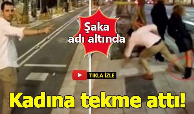Şaka adı altında kadına şiddet!